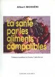 La sant� par les aliments compatibles