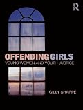 Offending girls : young women and youth justice