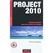 Project 2010 - Guide pratique pour les chefs de projet
