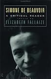Simone de Beauvoir: A Critical Reader