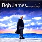Morning, Noon, and Night by Bob James