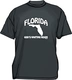 Florida State Motto God's Waiting Room Men's tee Shirt in 12 colors Small thru 6XL