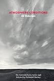 Atmosphere Conditions (New American Poetry Series, No. 35)