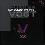We Came to Kill