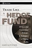 Review John Wiley & Sons  / Trade Like a Hedge Fund: 20 Successful Uncorrelated Strategies and Techniques to Winning Profits (Wiley Trading)