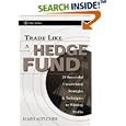 Trade Like a Hedge Fund: 20 Successful Uncorrelated Strategies & Techniques to Winning Profits (Wiley Trading)