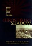 Hiroshimas Shadow (Writings on the Denial of History & the Smithsonian Controversy)
