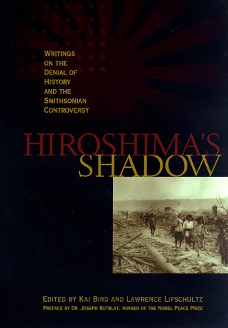 City Travel Guides Discounted  Books : Hiroshima's Shadow (Writings on the Denial of History & the Smithsonian Controversy)