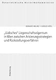 Produkt-Bild: "J&uuml;disches" Liegenschaftseigentum in Wien zwischen Arisierungsstrategien und R&uuml;ckstellungsverfahren