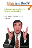 L�sungsorientierte Kommunikation: ...und das L�cheln kehrt zur�ck