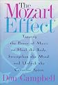 The Mozart Effect: Tapping the Power of Music to Heal the Body, Strengthen the Mind and Unlock the Creative Spirit