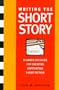 Writing the Short Story: A Hands-On Writing Program