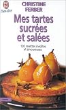 Mes tartes sucrées et salées