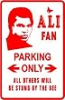 MUHAMMAD ALI FAN PARKING sign * street