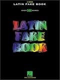 Latin Fake Book: Over 500 Songs (C Edition) (English and Spanish Edition) by Hal Leonard Publishing Corporation