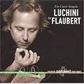 Un coeur simple : Luchini lit Flaubert - Collection : Paroles - Radio France