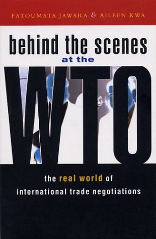 Behind the Scenes at the WTO: The Real World of International Trade Negotiations