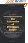The Economics of Petroleum Supply: Papers by M. A. Adelman, 1962-1993
