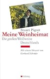 Die gro&szlig;en Wei&szlig;weine Deutschlands: Meine Weinheimat (Diverse Weintitel) - Stuart Pigott