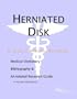 Herniated Disk - A Medical Dictionary, Bibliography, and Annotated Research Guide to Internet References