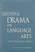 Used : Educational Drama and Language Arts: What Research Shows (Dimensions of Drama Series)
