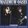 Maximum Audio Biography: Oasis