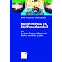 Kundenerlebnis als Wettbewerbsvorteil: Mit Custome&hellip von Bernd Schmitt