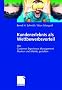 Kundenerlebnis als Wettbewerbsvorteil: Mit Customer Experience Management Marken und M�rkte gestalten