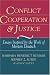 Conflict Cooperation and Justice: Essays Inspired by the Work of Morton Deutsch