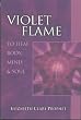 Violet Flame: To Heal Body, Mind and Soul (Pocket Guides to Practical Spirituality)