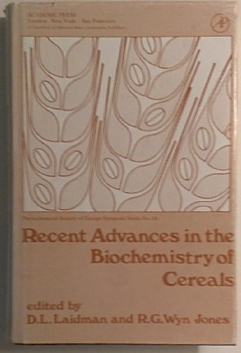 Recent Advances in the Biochemistry of Cereals (Annual proceedings of the Phytochemical Society of Europe ; no. 16)