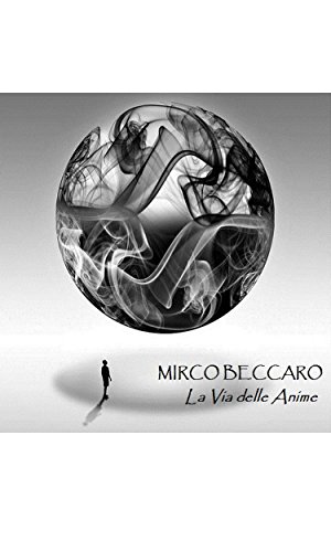 La Via delle Anime (Italian Edition)