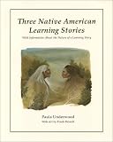 Three Native American Learning Stories: Who Speaks for Wolf, Winter White and Summer Gold, Many Circles