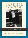 Lardner on Baseball