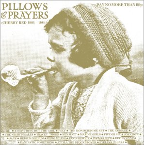 Pillows & Prayers, Vol. 3 (Cherry Red 1980-1984)