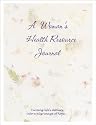 A Woman's Health Resource Journal