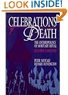 Celebrations of Death: The Anthropology of Mortuary Ritual