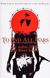 To End All Wars - Die wahre H�lle am River Kwai - Ciaran McMenamin