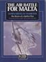 Air Battle for Malta (Airlife's Classics S.)