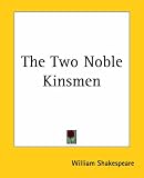 The Two Noble Kinsmen