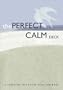 Perfect Calm Deck: 50 Exercises to Soothe Mind and Body