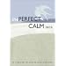 Perfect Calm Deck: 50 Exercises to Soothe Mind and Body