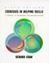 Exercises in Helping Skills: A Training Manual to Accompany the Skilled Helper