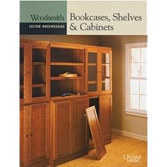 Bookcases, Shelves & Cabinets (Woodsmith Custom Woodworking)