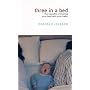 Three in a Bed : The Benefits of Sharing Your Bed With Your Baby