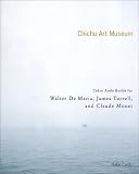 The Chichu Art Museum: Tadao Ando Builds For Walter De Maria, James Turrell, and Claude Monet