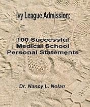 Ivy League Admission: 100 Successful Medical School Personal Statements