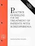 Practice Guidelines for the Treatment of Patients with Schizophrenia