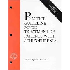 Practice Guidelines for the Treatment of Patients with Schizophrenia