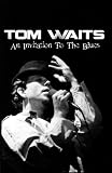 Tom Waits - An Invitation To The Blues